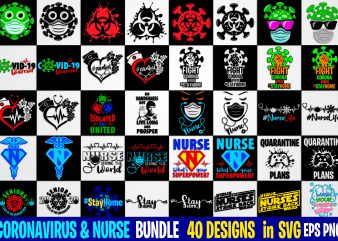 40 designs bundle Nurse & coronavirus, Funny Coronavirus designs bundle svg eps, png files for cutting machines and print t shirt designs for sale