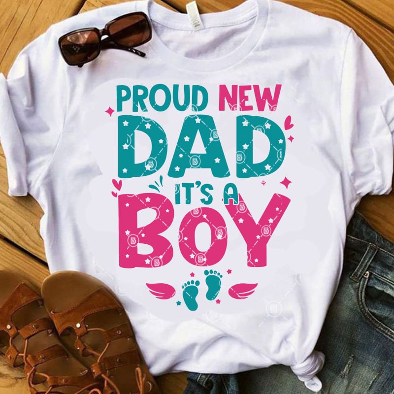Proud New Dad It’s A Boy SVG, Father’s Day SVG, DAD SVG buy t shirt design artwork