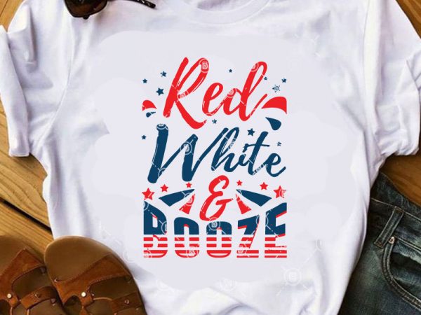 Red white and booze svg, funny svg, quote svg graphic t-shirt design