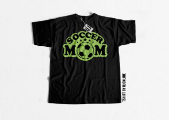 SOCCER MOM commercial use t-shirt design
