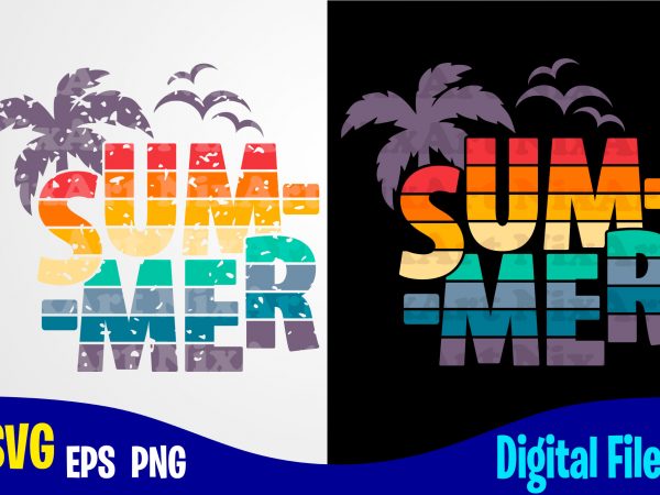 Summer, summer svg, palm, retro, distressed, vintage, grunge, funny summer design svg eps, png files for cutting machines and print t shirt designs for sale