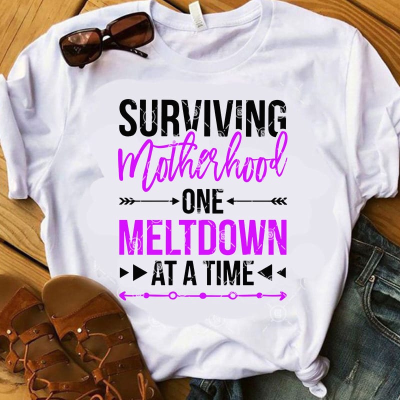 Surviving Motherhood One Meltdown At A Time SVG, Mother’s Day SVG, Love Mom SVG, Funny SVG t shirt design for purchase