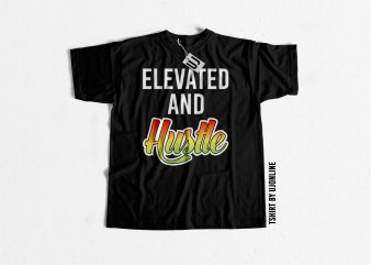 Elevate & Hustle typography t-shirt design
