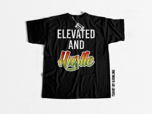 Elevate & hustle typography t-shirt design