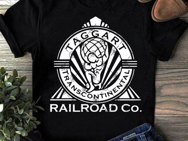 Taggart transcontinental railroad co svg, funny svg, quote svg t-shirt design png Taggart transcontinental railroad co svg, funny svg, quote svg t-shirt design png