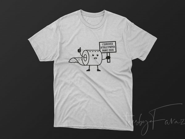 Toilet Paper Shortage Panic 2020 I Survived Gift T-Shirt Toilet Paper Shortage Panic 2020 I Survived Gift T-Shirt