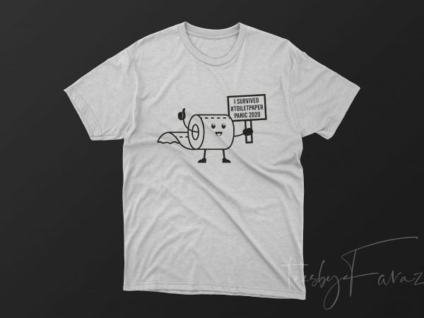 Toilet paper | i survived #toiletpaper | 2020 t shirt design for sale