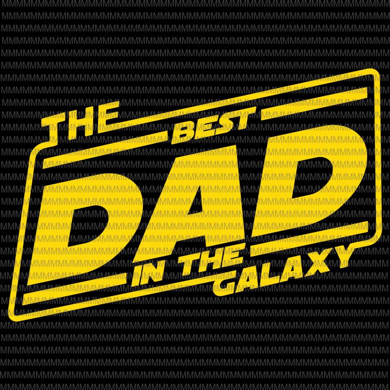 Best dad svg files for cut, Fathers day svg cut file, Father svg dxf instant download, Cheer Dad life, Star Wars vector files print ready