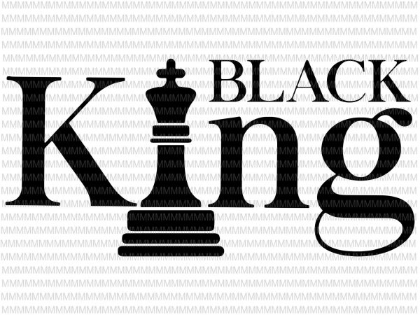 Black king svg, african american svg , black man svg, black history svg, father’s day svg, black father svg, files for cricut silhouette t shirt