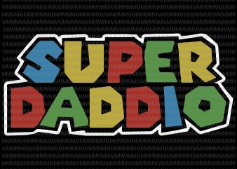 Super Daddio svg, Father’s day svg, funny Father’s day, Father’s day vector, Father’s day design, svg, png, dxf, eps, ai file ready made tshirt design