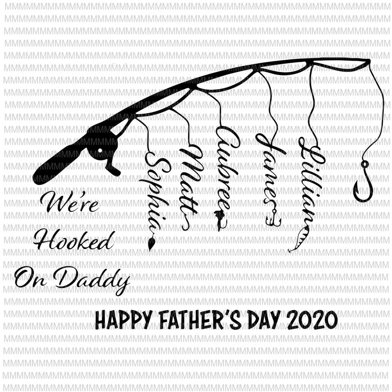Download We're hooked on daddy, fishing father's day svg, happy father's day 2020 svg, png, dxf, eps, ai ...