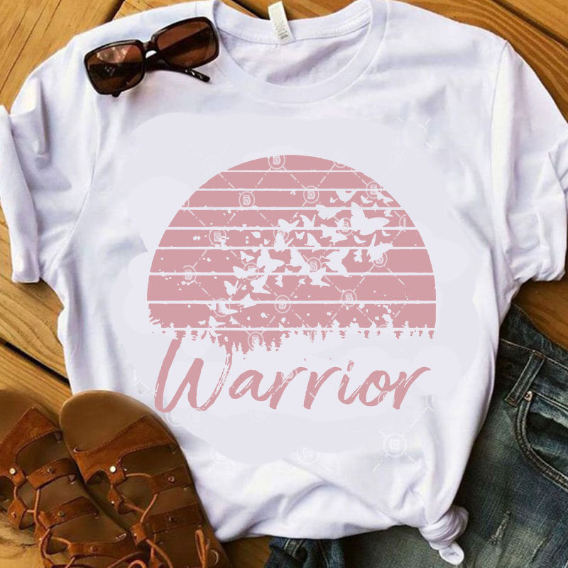 Warrior Butterfly SVG, Funny SVG, Quote SVG commercial use t-shirt design