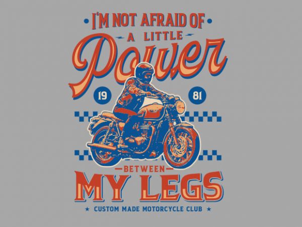 A little power between my legs buy t shirt design artwork