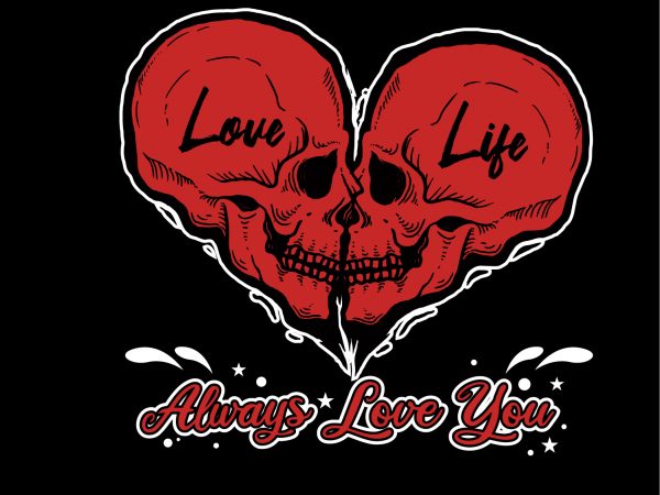 Always love you commercial use t-shirt design