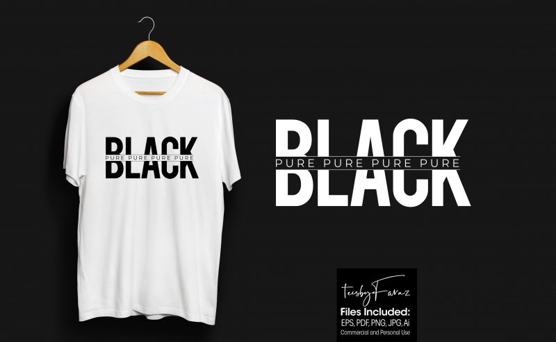 BLACK – Pure Pure Pure New Artwork design for t Shirts t shirt design for printify