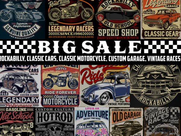 “big sale ” rockabilly, vintage race & custom garage t shirt design for purchase