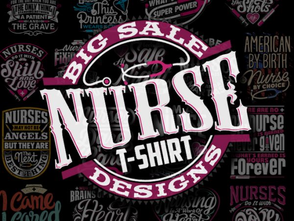 Big Sale Nurse Theme graphic T-shirts