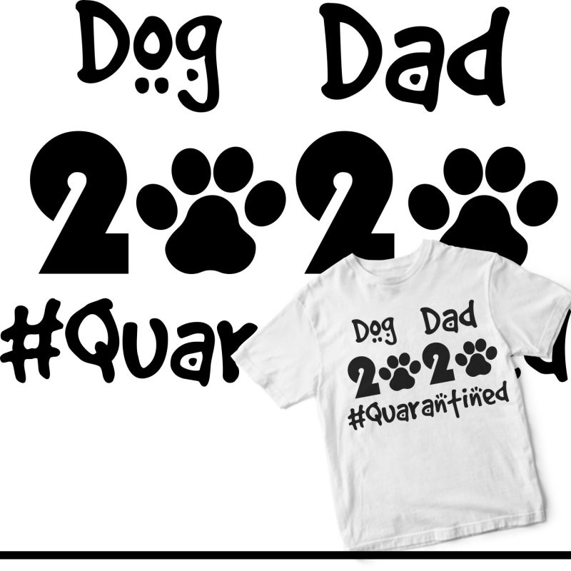 dog dad 2020 quarantined buy t shirt design