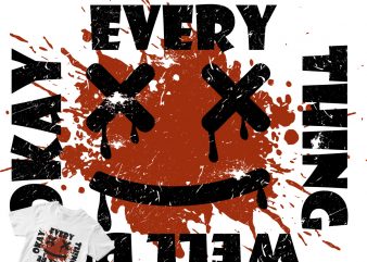 every thing well be t-shirt design png