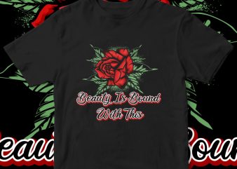 quote rose flower t shirt design to buy