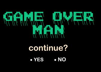 game over man t-shirt design for sale