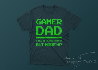 Gamer Dad like a regular dad but more HP t shirt design for purchase