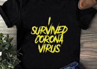I Survived Corona Virus SVG, COVID 19 SVG, Nurse SVG t shirt design for sale