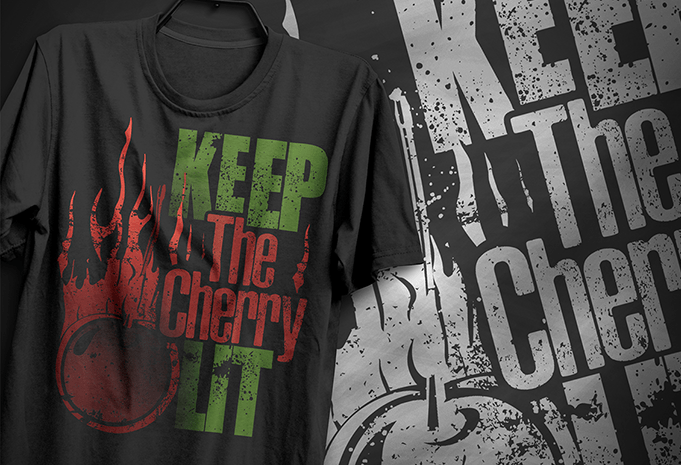 Keep the cherry lit, typography t-shirt design