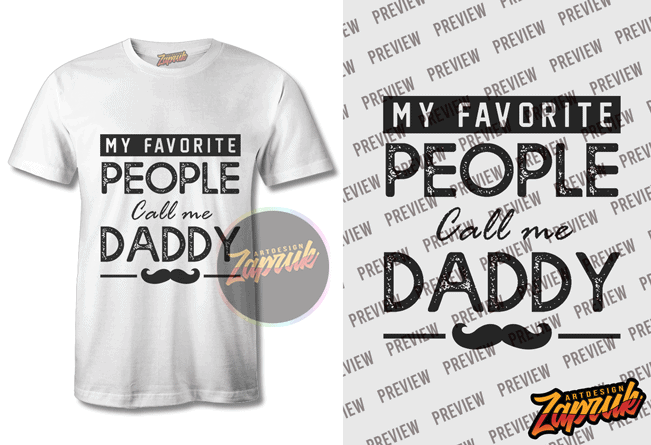 My Favorite People call me daddy , Father day PNG Tshirt design