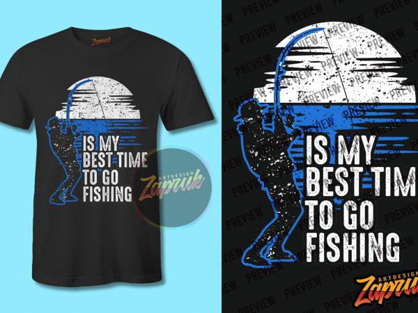 Is my best time to go fishing png – svg – cdr t shirt design for purchase
