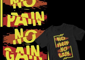 no pain no gain t-shirt design for commercial use