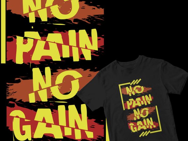 No pain no gain t-shirt design for commercial use