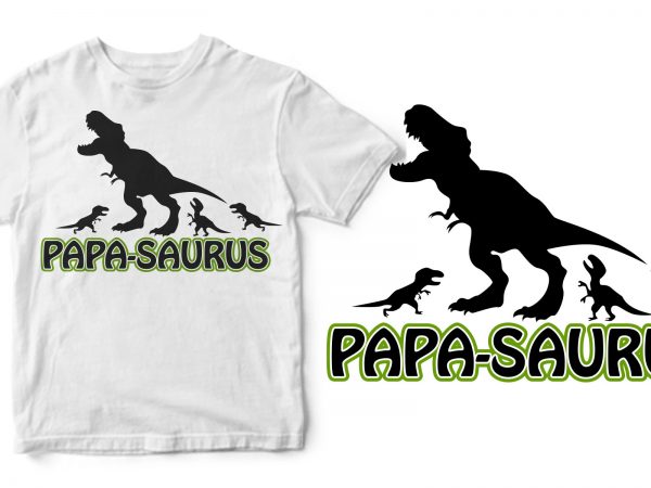 Papa saurus ready made tshirt design