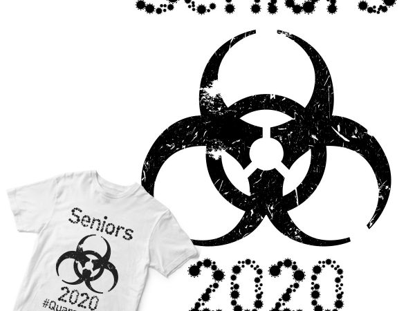 Seniors 2020 class of the quarantine buy t shirt design for commercial use