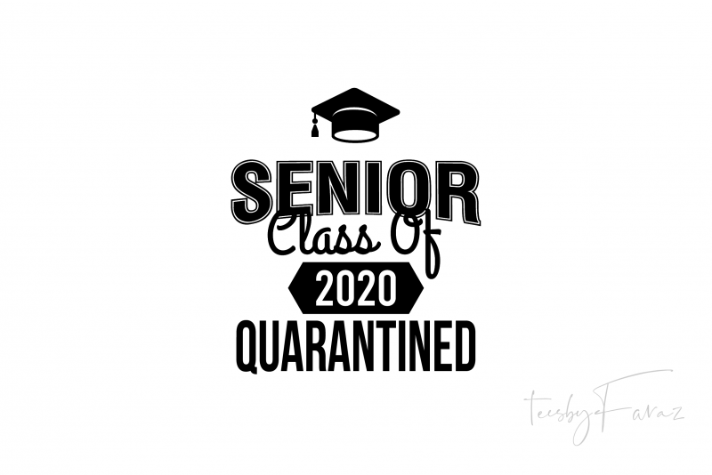 Class of quarantined 2020 svg, class of quarantined seniors 2020, class of 2020 the year when shit got real graduation, class of 2020 the year