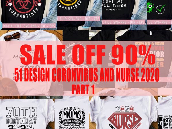 Coronavirus svg, nurse svg, senior svg, qarantine svg, birthday svg, sport svg, covid 19 svg t-shirt design png