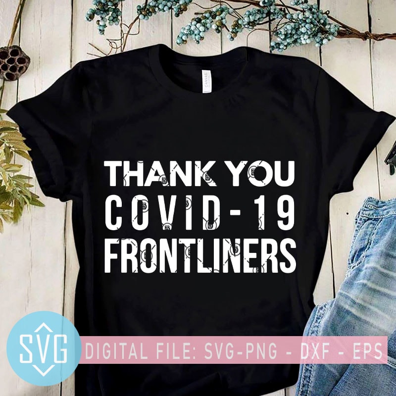 Coronavirus SVG, Nurse SVG, Senior SVG, Qarantine SVG, Birthday SVG, Sport SVG, COVID 19 SVG, Teacher SVG graphic t-shirt design