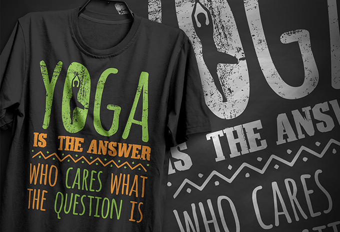 Yoga is the answer who cares what the question is, typography t-shirt design