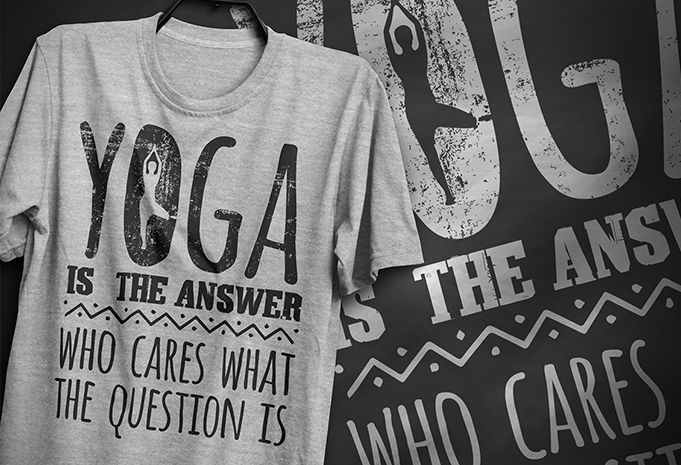 Yoga is the answer who cares what the question is, typography t-shirt design