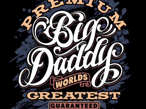 Big daddy t-shirt design png