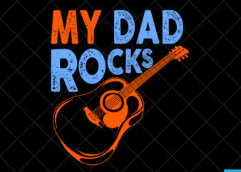 Father day t shirt design, father day svg design, father day craft design, My dad rocks shirt design