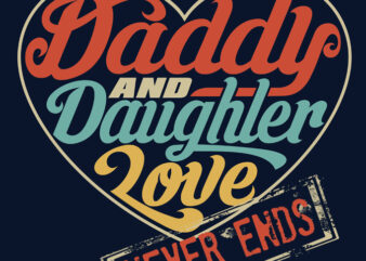 DADDY AND DAUGHTER t-shirt design for sale