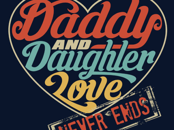 Daddy and daughter t-shirt design for sale