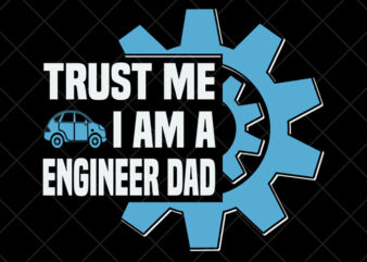 Father day t shirt design, father day svg design, father day craft design, Engineer dad shirt design