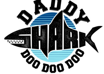 DADDY SHARK t-shirt design for sale