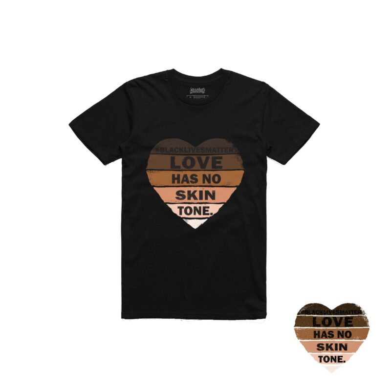 Love Has No Skintone t shirt design