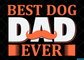 Father day t shirt design, father day svg design, father day craft design, Best dog dad ever shirt design, dog tshirt design, dog svg design
