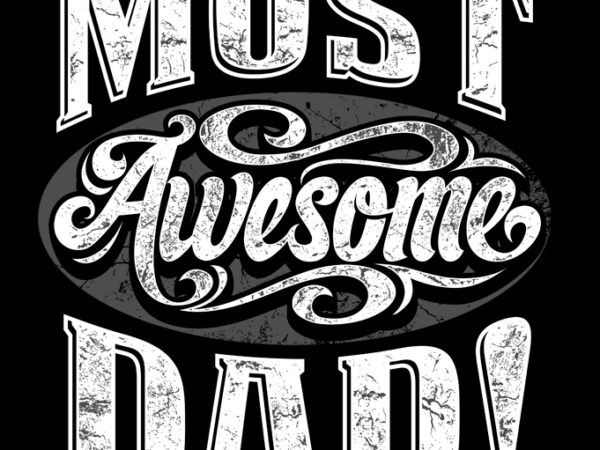 Most awesome dad shirt design png graphic t-shirt design