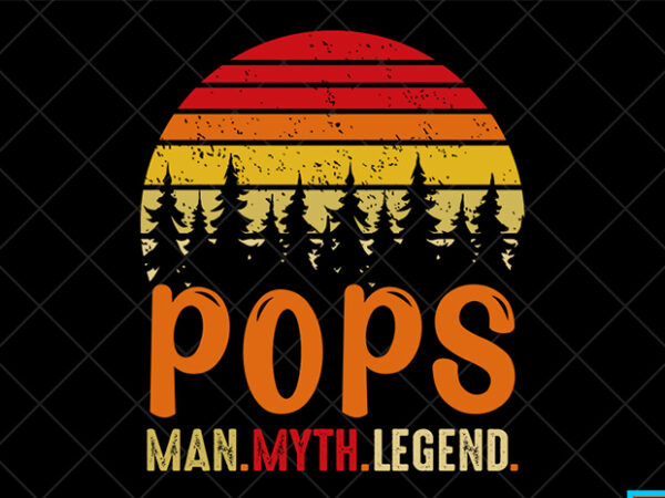 Father day t shirt design, father day svg design, father day craft design, pops, man, myth, legend shirt design