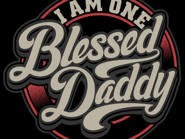 Blessed daddy t shirt design template